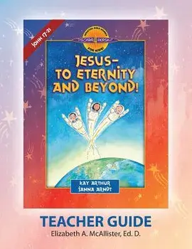 Discover 4 Yourself Teacher Guide: Jesus-To Eternity and Beyond!, Paperback/Elizabeth a. McAllister