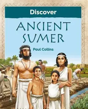 Discover Ancient Sumer, Paperback/Paul Collins