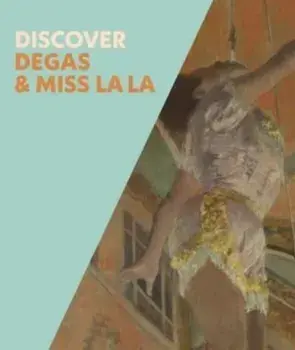 Discover Degas & Miss La La, Paperback/Chiara Di Stefano