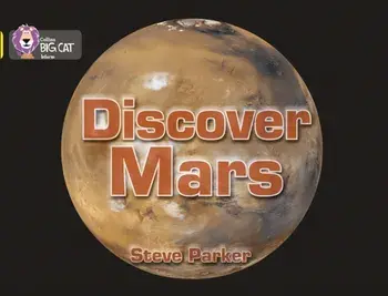 Discover Mars!. Band 03/Yellow, Paperback/Steve Parker