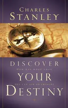 Discover Your Destiny: God Has More Than You Can Ask or Imagine, Paperback/Charles F. Stanley