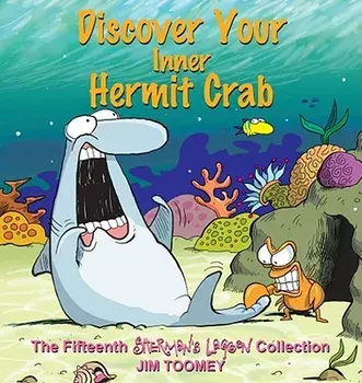 Discover Your Inner Hermit Crab: The Fifteenth Shermans Lagoon Collection, Paperback/Jim Toomey
