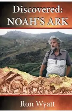 Discovered- Noah's Ark - Ron Wyatt