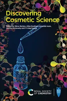 Discovering Cosmetic Science, Paperback/Stephen Barton