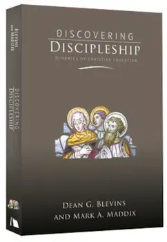 Discovering Discipleship: Dynamics of Christian Education, Hardcover/Dean G. Blevins