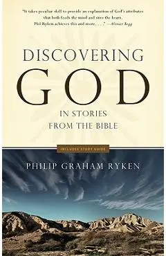 Discovering God in Stories from the Bible - Philip G. Ryken