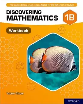 Discovering Mathematics: Workbook 1B/Victor Chow