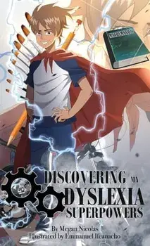 Discovering My Dyslexia Superpowers, Hardcover/Megan Nicolas