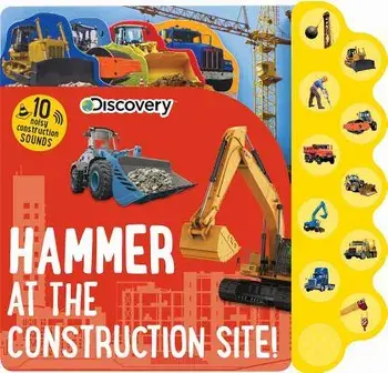 Discovery: Hammer at the Construction Site!/Editors of Silver Dolphin Books