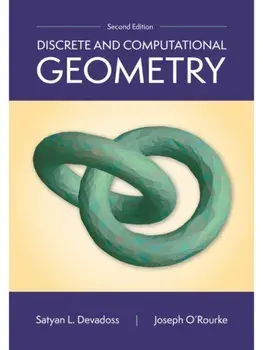 Discrete and Computational Geometry, 2nd Edition, Hardback/Joseph O'Rourke