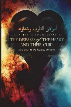 Diseases of the Heart and Their Cure, Paperback/Shaykh Al Ibn Taymiya