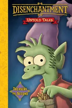 Disenchantment: Untold Tales Vol.2, Hardback/Matt Groening
