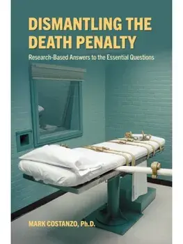 Dismantling the Death Penalty. Research-Based Answers to the Essential Questions, Paperback/***
