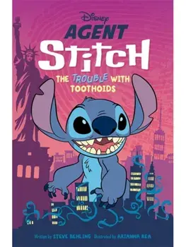 Disney: Agent Stitch: The Trouble with Toothoids, Paperback/Walt Disney