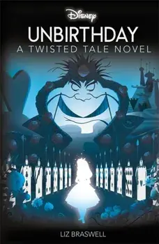 Disney Alice in Wonderland: Unbirthday, Paperback/Liz Braswell