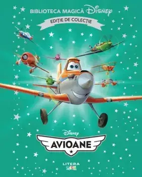 Disney. Avioane. Editie de colectie/***
