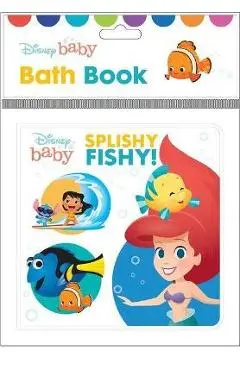 Disney Baby: Splishy Fishy!: Bath Book - Pi Kids