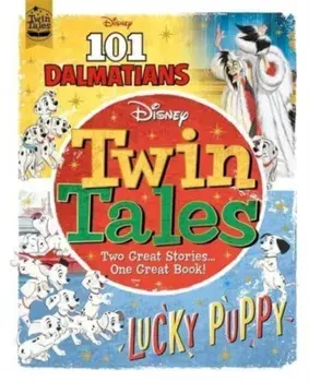 Disney Classics: Twin Tales. 101 Dalmatians/Lucky Puppy, Hardback/Autumn Publishing