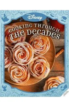 Disney: Cooking with Magic: A Century of Recipes: Inspired by Decades of Disney's Animated Films from Steamboat Willie to Wish - Brooke Vitale