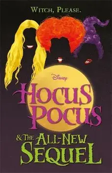 Disney: Hocus Pocus & The All New Sequel, Paperback/Autumn Publishing