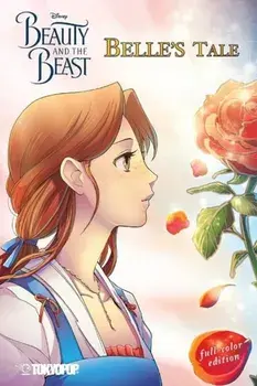 Disney Manga: Beauty and the Beast - Belle's Tale (Full-Color Edition), Paperback/Mallory Reaves