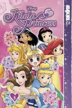 Disney Manga: Kilala Princess Volume 5, Paperback/Rika Tanaka