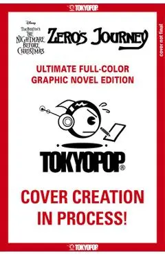 Disney Manga: Tim Burton's the Nightmare Before Christmas - Zero's Journey (Ultimate Full-Color Graphic Novel Edition) - D. J. Milky