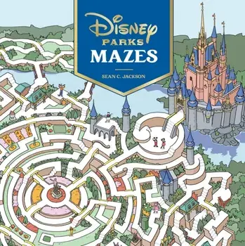 Disney Parks Mazes, Paperback/Sean C. Jackson