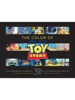 Disney/Pixar The Color of Toy Story. A 30th Anniversary Celebration of Colorscripts and Creativity, Hardback/Pixar Animation Studios
