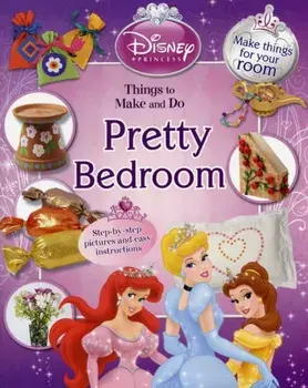 Disney Princess Make and Do - Pretty Bedroom, Paperback/***