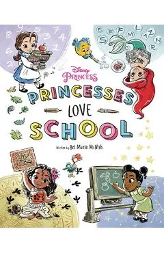 Disney Princess: Princesses Love School! - Disney Books
