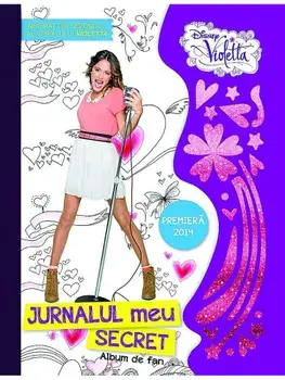 Disney Violetta. Jurnalul tau secret. Album de fan/***