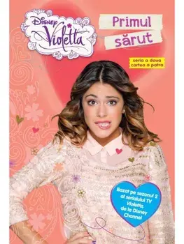 Disney Violetta. Primul sarut/***