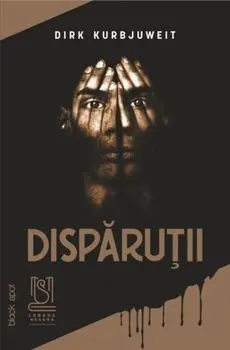 Disparutii/Dirk Kurbjuweit