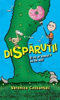 Disparutii. Ei nu ar trebui sa fie aici!/Veronica Cossanteli
