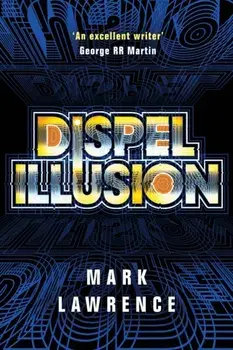 Dispel Illusion, Paperback/Mark Lawrence