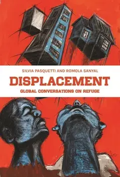 Displacement: Global Conversations on Refuge, Paperback/Silvia Pasquetti