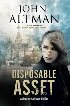Disposable Asset. An Espionage Thriller, Paperback/John Altman