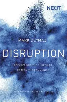 Disruption: Repurposing the Church to Redeem the Community, Paperback/Mark Deymaz