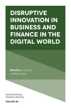 Disruptive Innovation in Business and Finance in the Digital World, Hardback/***