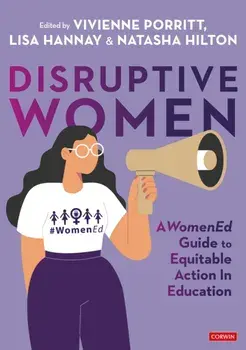 Disruptive Women: A WomenEd Guide to Equitable Action in Education, Paperback/***