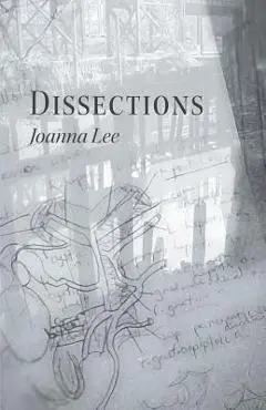 Dissections - Joanna Lee