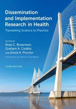 Dissemination and Implementation Research in Health. Translating Science to Practice, 3 Revised edition, Hardback/***