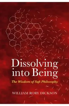 Dissolving into Being - William Rory Dickson