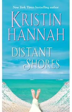 Distant Shores - Kristin Hannah