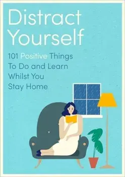 Distract Yourself. 101 positive and mindful things to do or learn, Paperback/***