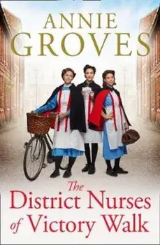 District Nurses of Victory Walk, Paperback/Annie Groves