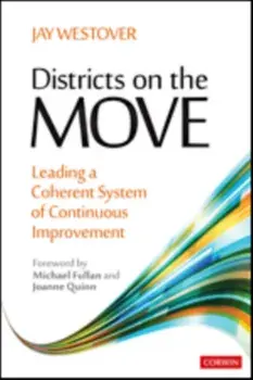 Districts on the Move. Leading a Coherent System of Continuous Improvement, Paperback/Jay Allen Westover