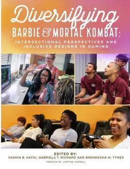 Diversifying Barbie and Mortal Kombat: Intersectional Perspectives and Inclusive Designs in Gaming, Paperback/Yasmin B. Kafai