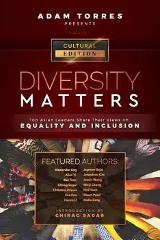 Diversity Matters: Top Asian Leaders Share Their Views on Equality and Inclusion (Vol. 1), Paperback/Chirag Sagar